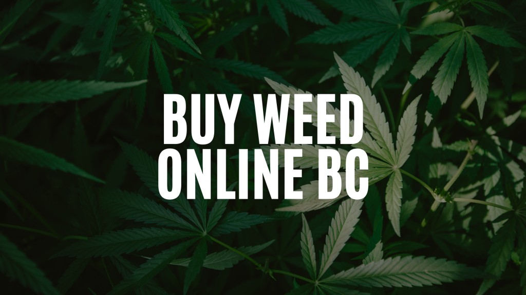 Buy Weed Online British Columbia