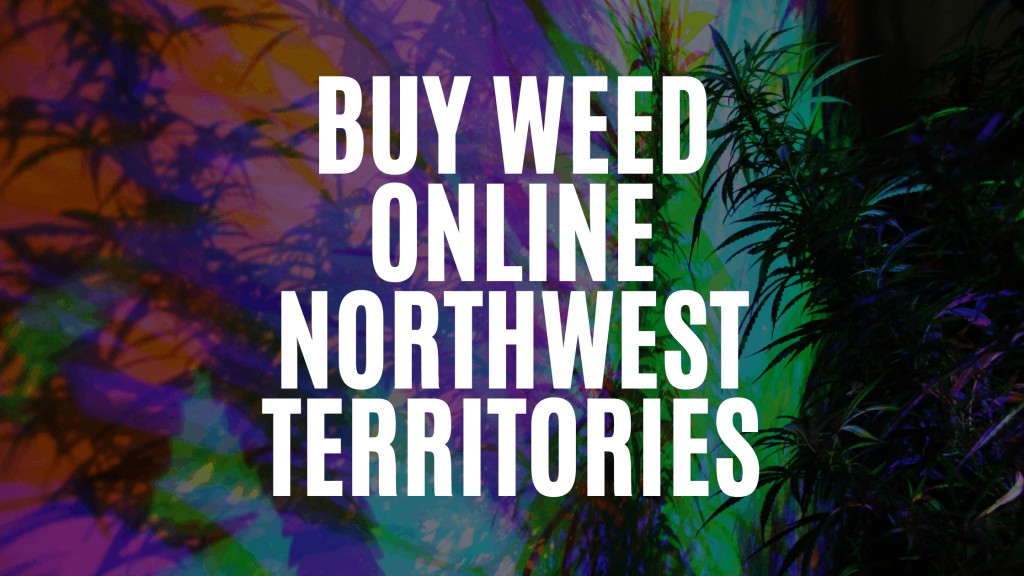 Buy Weed Online Northwest Territories
