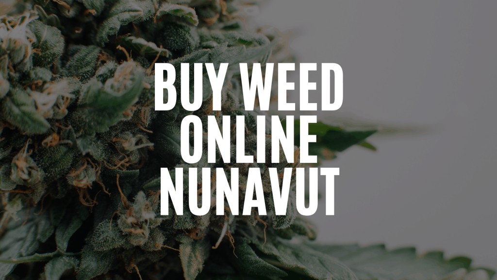 Buy Weed Online Nunavut